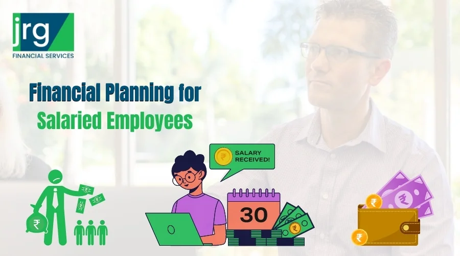 Financial Planning for Salaried Employees
